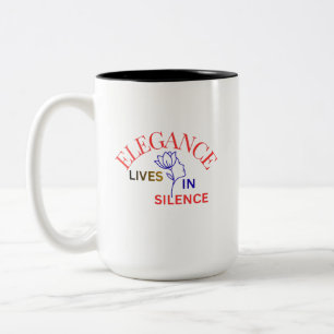 Elegance Lives in Silence Minimalist Typography Two-Tone Coffee Mug