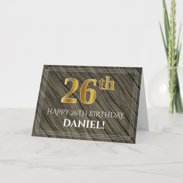 Elegant 26th Birthday: Faux Wood, Faux Gold Look Card (Front)