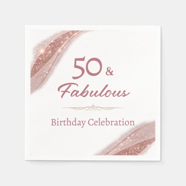 Elegant 50 & Fabulous Rose Gold Birthday Party  Napkin (Front)