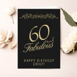 Elegant 60 and Fabulous Ornament 60th Birthday Card<br><div class="desc">Elegant 60 and Fabulous Ornament 60th Birthday Card. 60 and fabulous text in trendy golden script and an elegant ornament on black background. Personalise it with your name and your age,  and make personalised elegant birthday card. Add your birthday note inside the card or erase it.</div>