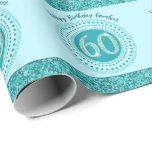Elegant 60th Birthday Teal Blue Glitter & Stripes Wrapping Paper<br><div class="desc">Elegant & unique teal blue glitter number 60 with glitter stripes and modern circular dots and lines. Customise the name.</div>