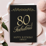 Elegant 80 and Fabulous Ornament 80th Birthday Card<br><div class="desc">Elegant 80 and Fabulous Ornament 80th Birthday Card. 80 and fabulous text in trendy golden script and an elegant ornament on black background. Personalise it with your name and your age,  and make personalised elegant birthday card. Add your birthday note inside the card or erase it.</div>