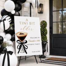 Elegant A Tini Bit Older Birthday Welcome Sign