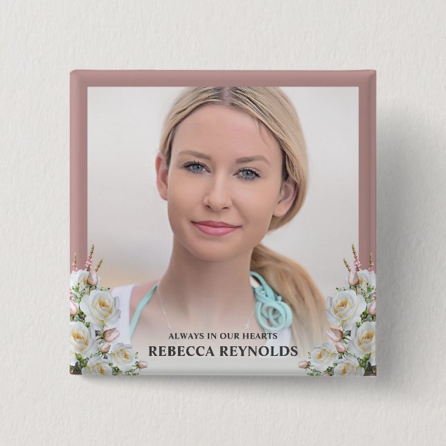 Elegant Always In Our Hearts Photo Floral Funeral 15 Cm Square Badge (Front)