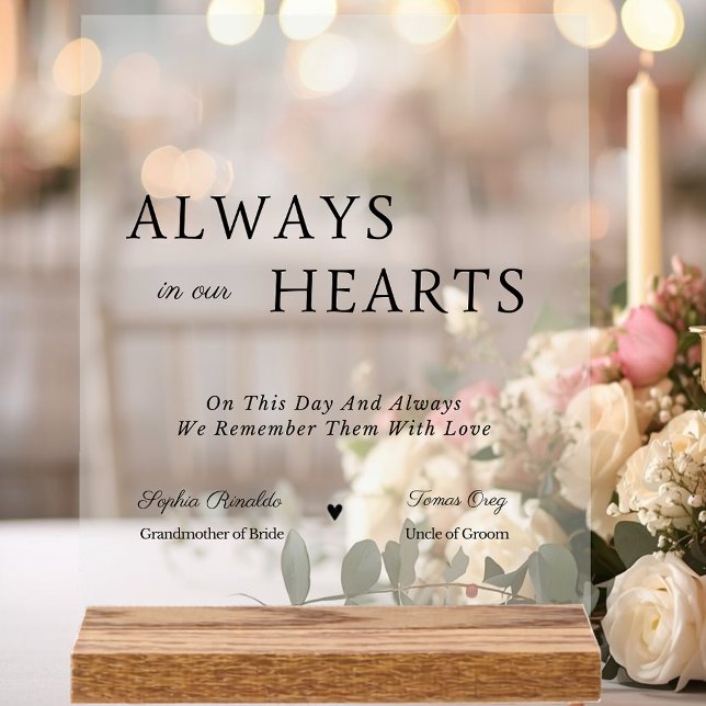 Elegant Always In Our Hearts Wedding Memorial  Acrylic Sign (Elegant Always In Our Hearts Wedding Memorial Acrylic Sign)