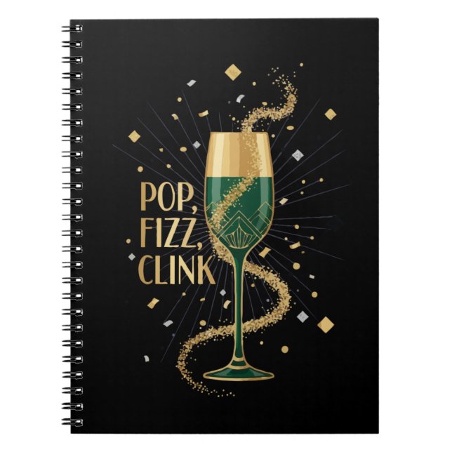  Elegant Art Deco Pop Fizz Clink | Gatsby Roaring  Notebook (Front)