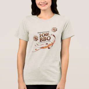 Elegant BBQ Lover T-Shirt for Women 100% BBQ Tri-Blend Shirt