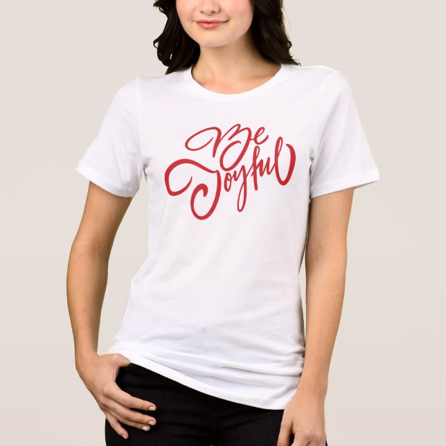 Elegant Be Joyful Holiday Design Tri-Blend Shirt (Front)