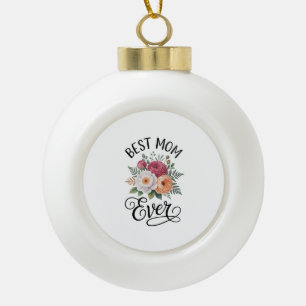 Elegant Best Mum Ever Floral Bouquet Watercolor  Ceramic Ball Christmas Ornament