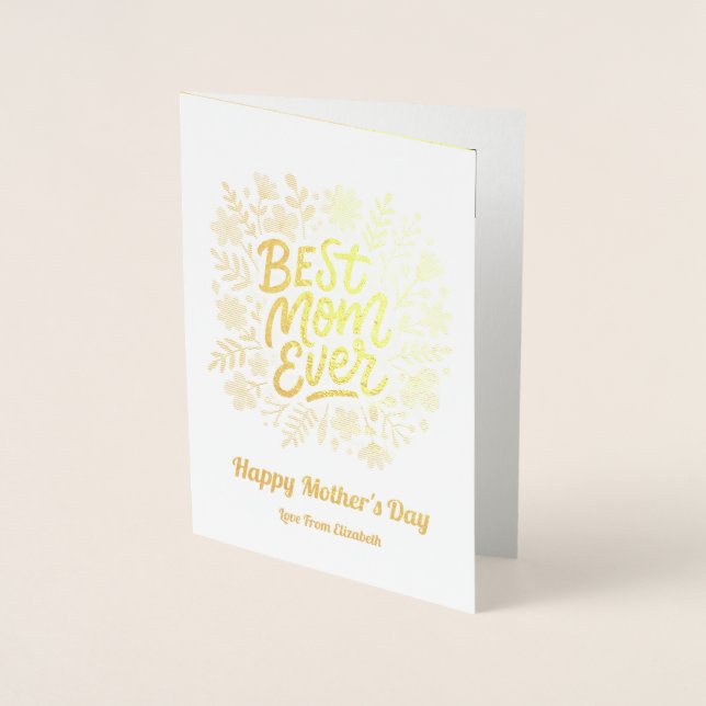 Elegant Best Mum Ever | Floral Mothers Day  Foil Card (Front)