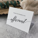 Elegant Black Calligraphy Officiant Thank You Card<br><div class="desc">This elegant black calligraphy officiant thank you card is perfect for a simple wedding. The neutral design features a minimalist card decorated with romantic and whimsical typography.</div>