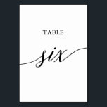 Elegant Black Calligraphy Table Six Table Number<br><div class="desc">This elegant black calligraphy table six table number is perfect for a simple wedding. The neutral design features a minimalist card decorated with romantic and whimsical typography. The card prints on the front and back (double-sided). Other table numbers in the collection are sold separately.</div>