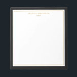 Elegant Black Gold Personalised Notepad<br><div class="desc">This notepad features elegant and minimalist thick black border and thin gold border. Personalise it with your name or company name.</div>