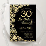 Elegant Black Gold Roses 30th Birthday Party Invitation<br><div class="desc">Black Gold Floral 30th Birthday Party Invitation. Elegant design featuring roses,  faux gold foil and typography script font. Trendy invite card perfect for a stylish female bday celebration. Can be customised to any age. Printed Zazzle invitations or instant download digital printable template.</div>