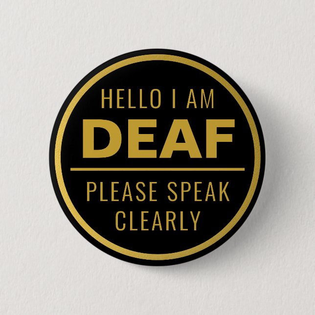Elegant Black Gold Speak Clearly Deaf 6 Cm Round Badge (Front)