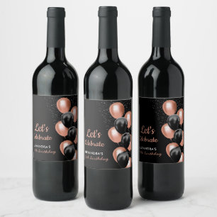 Elegant Black Rose Gold Balloon Chic Birthday Wine Label
