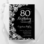 Elegant Black Silver Roses 80th Birthday Party Invitation<br><div class="desc">Black silver floral 80th birthday party invitation. Elegant design featuring roses,  faux silver foil and typography script font. Trendy invite card perfect for a stylish female bday celebration. Can be customised to any age. Printed Zazzle invitations or instant download digital printable template.</div>