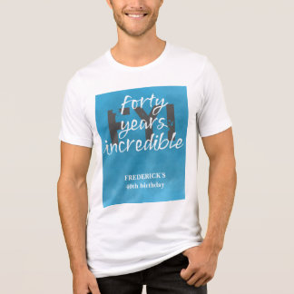Elegant Blue Sky Incredible 40th Birthday Party Tri-Blend Shirt