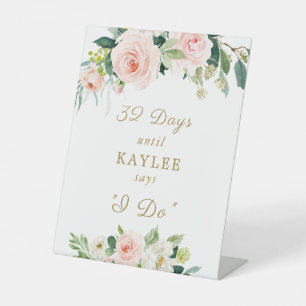 Elegant Blush Floral Days Until She Says I Do Pedestal Sign