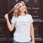 elegant bridesmaid name modern chic T-Shirt<br><div class="desc">elegant bridesmaid name modern minimalist tshirt
you can change font colour, style and size.</div>