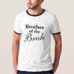 Elegant brother of the bride t shirts<br><div class="desc">Elegant brother of the bride t shirts. Cool idea for wedding or bachelorette party. Black and white colours can be customised. Customisable for other family members and groom.</div>