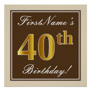Elegant, Brown, Faux Gold 40th Birthday + Name Poster
