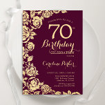 Elegant Burgundy Gold Roses 70th Birthday Invitation<br><div class="desc">Burgundy gold floral 70th birthday party invitation. Elegant design featuring roses,  faux gold foil and typography script font. Trendy invite card perfect for a stylish female bday celebration. Can be customised to any age. Printed Zazzle invitations or instant download digital printable template.</div>
