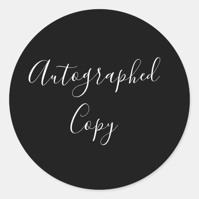Elegant Calligraphy Autographed Copy Black Classic Round Sticker (Front)