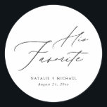 Elegant Calligraphy His Favourite Wedding Favour Classic Round Sticker<br><div class="desc">Make your wedding more elegant and memorable with these "His Favourite" Calligraphy Wedding Favours. These personalised stickers are the perfect addition to any wedding favour, candy basket, or treat bag. The elegant calligraphy design is perfect for an elegant and sophisticated wedding. Make your wedding party memorable with these personalised stickers....</div>