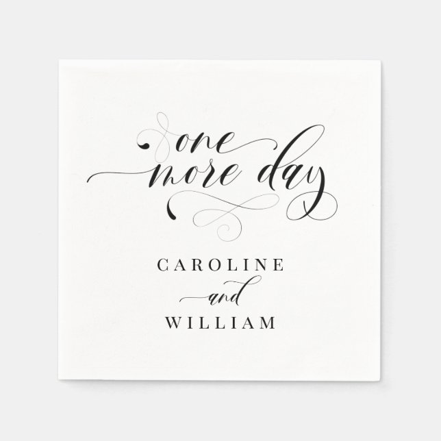 Elegant Calligraphy One More Day Rehearsal Dinner Napkin (Front)