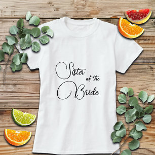 Elegant Calligraphy Sister of the Bride Bridal T-Shirt