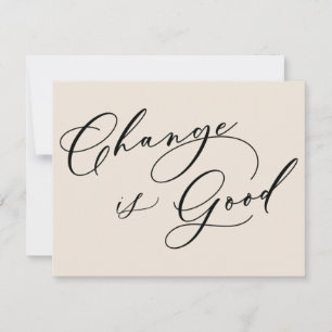 Elegant Change is Good Cream Moving Announcement