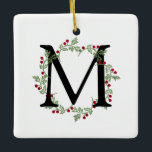 Elegant Christmas Wreath Monogram Ceramic Ornament<br><div class="desc">Elegant christmas tree decoration for the holidays,  featuring a minimal and delicate wreath of green folaige and red berries surrounding the first letter of your name.</div>