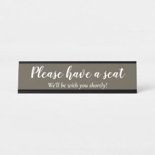 Elegant, Clean "Please have a seat" Desk Name Plate