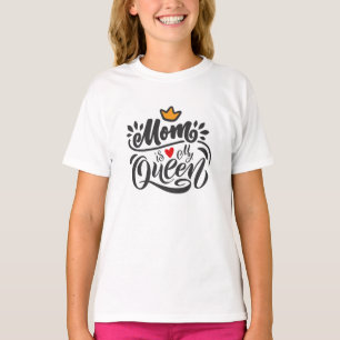 Elegant Design Typography Mum Is My Queen T-Shirt