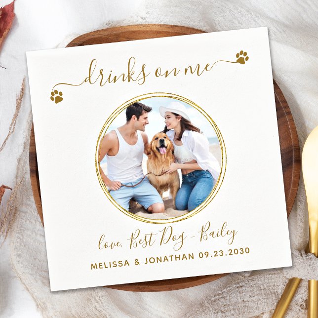 Elegant Drinks On Me Photo Gold Pet Dog Wedding Napkin (Creator Uploaded)