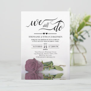 Elegant Dusty Mauve Rose We Still Do Vow Renewal Invitation