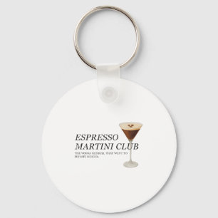 Elegant Espresso Martini Funny Quote Key Ring