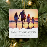 Elegant Family Vacation | Family Trip Photo Ceramic Ornament<br><div class="desc">Family Vacation | Elegant Family Trip Modern Photo Souvenir!</div>