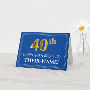Elegant Faux Gold Look 40th Birthday, Name (Blue) Card