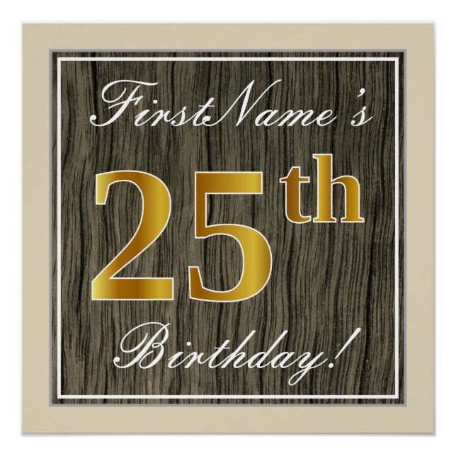 Elegant, Faux Wood, Faux Gold 25th Birthday + Name Poster (Front)