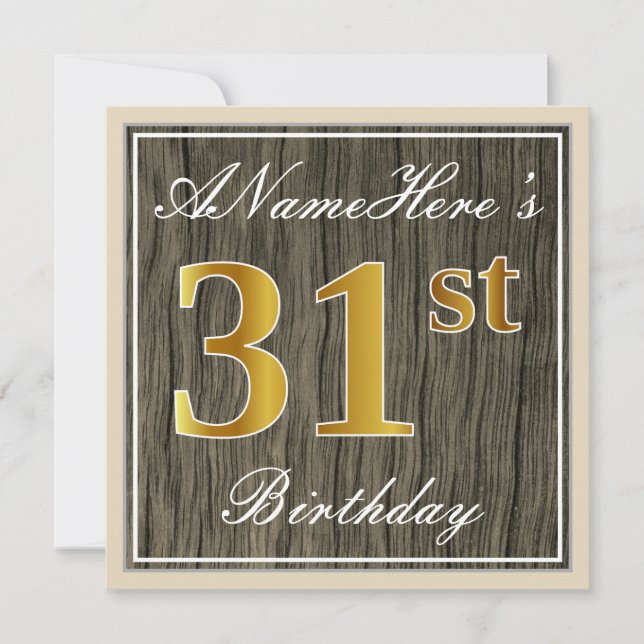 Elegant, Faux Wood, Faux Gold 31st Birthday + Name Invitation (Front)