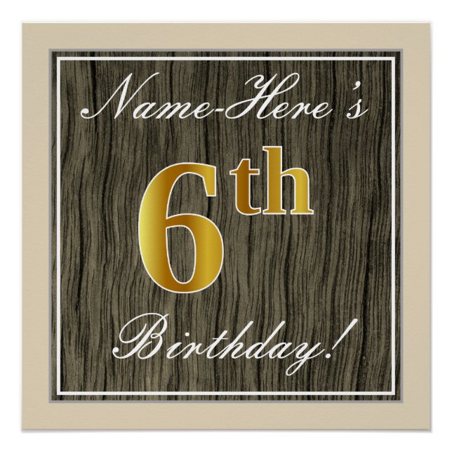 Elegant, Faux Wood, Faux Gold 6th Birthday + Name Poster (Front)
