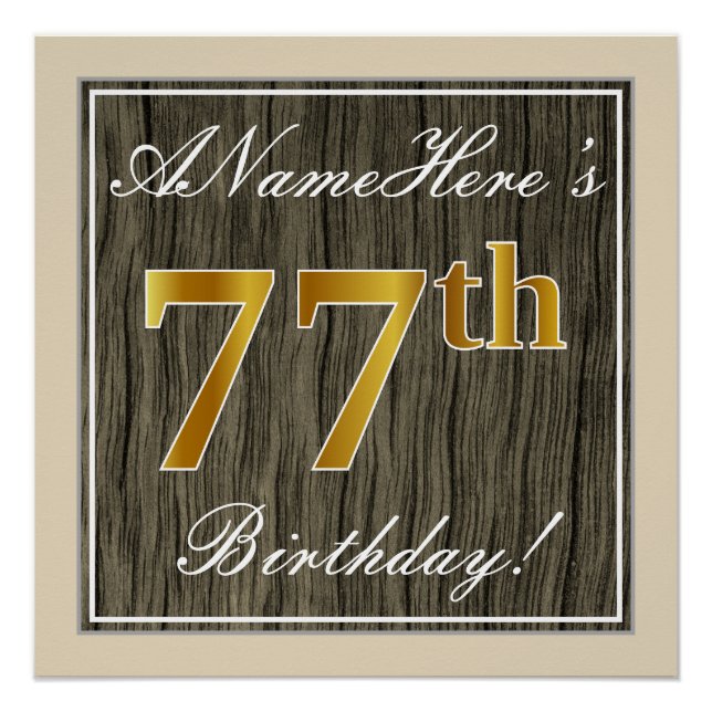 Elegant, Faux Wood, Faux Gold 77th Birthday + Name Poster (Front)