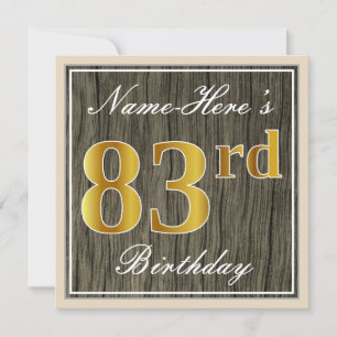 Elegant, Faux Wood, Faux Gold 83rd Birthday + Name Invitation