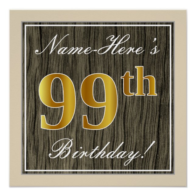 Elegant, Faux Wood, Faux Gold 99th Birthday + Name Poster (Front)