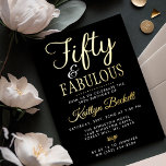 Elegant Fifty and Fabulous! 50th Birthday Party<br><div class="desc">Celebrate a half-century of style with these sophisticated "Fifty & Fabulous" real gold foil pressed birthday party invitations. Featuring a striking high-contrast design, this invite pairs a deep black background with a shimmering real gold pressed foil script that exudes elegance and luxury. This template is fully customizable, allowing you to...</div>