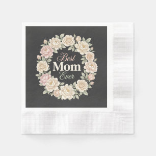 Elegant Floral Best Mum Ever Wreath Napkin
