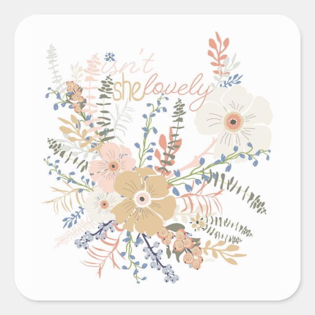 Elegant Floral Bouquet Girly Saying Lovely Square Sticker (Front)