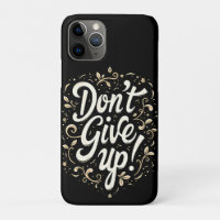 Elegant Floral "Don't Give Up!" Motivational